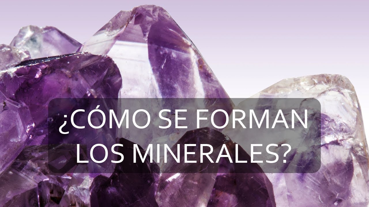 como se forman los cristales de los minerales