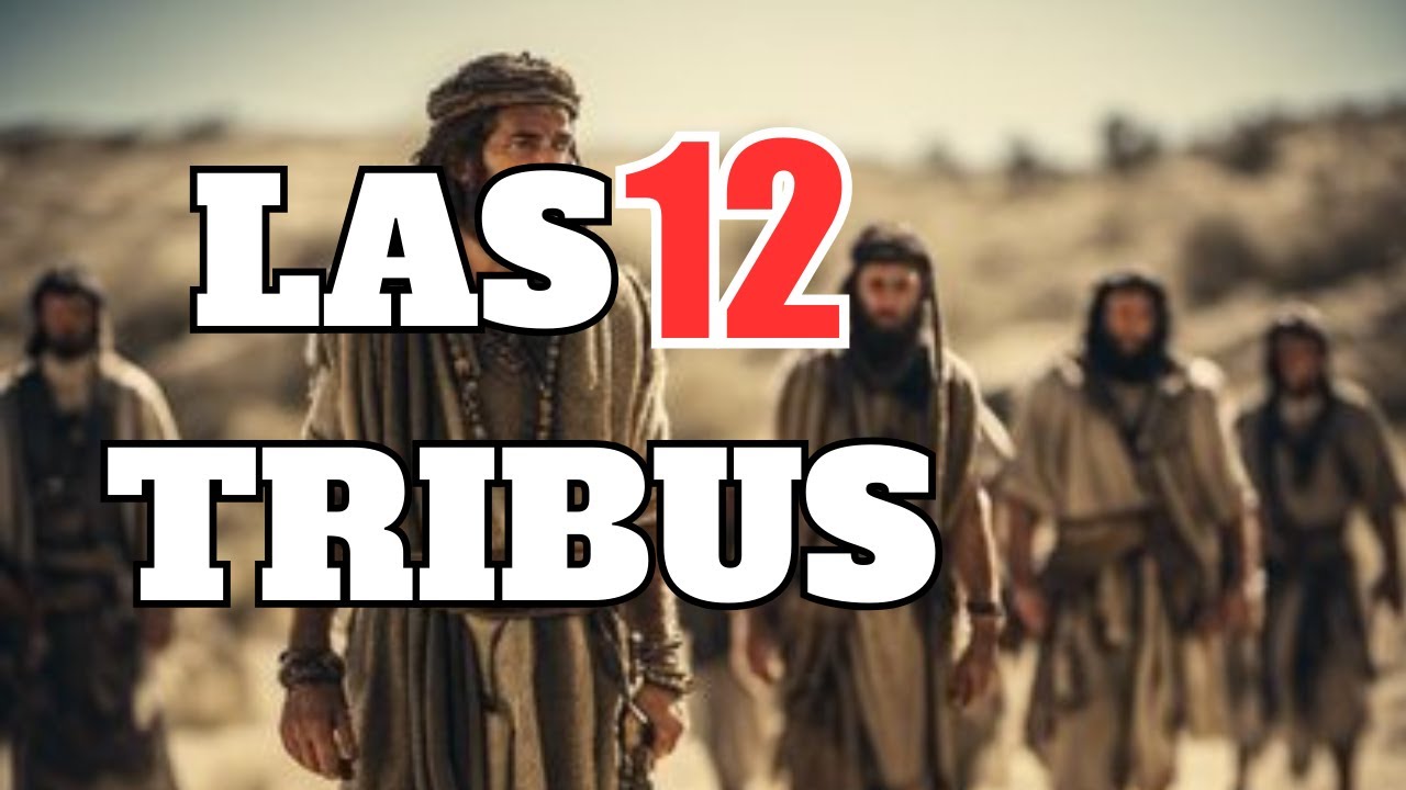cuales son las 12 tribus de israel y su significado