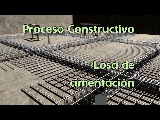 losa de cimentacion proceso constructivo