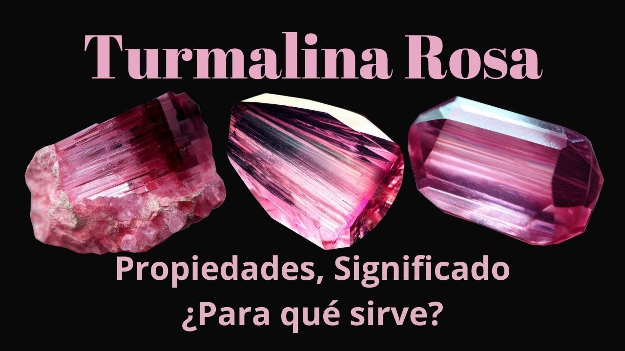 para que sirve la turmalina rosa