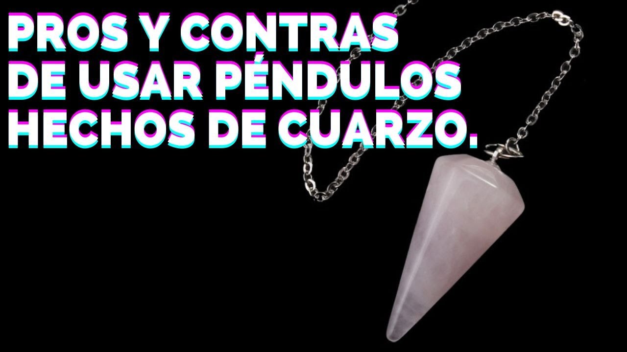 para que sirven los pendulos de cuarzo