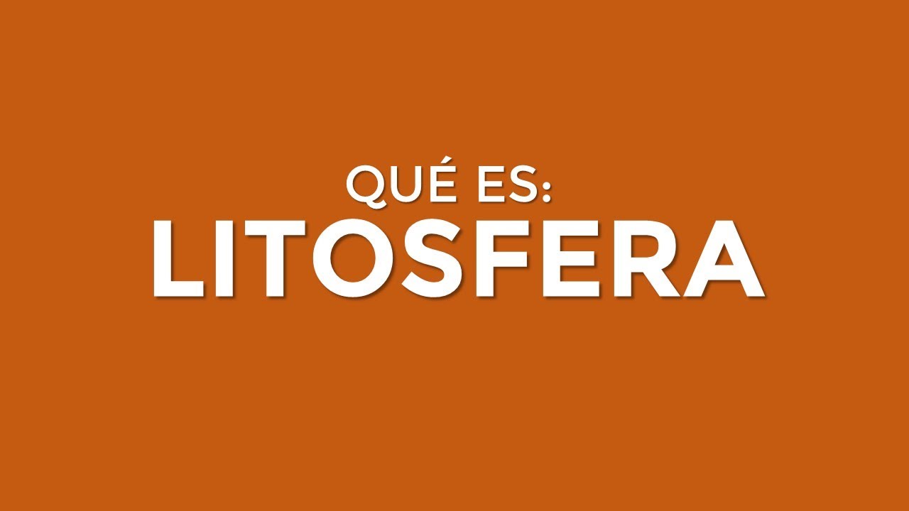 porque es importante la litosfera