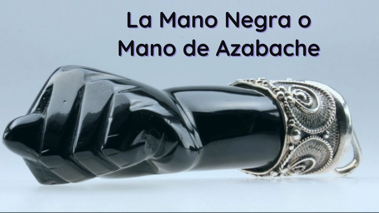 que significa la mano negra de azabache