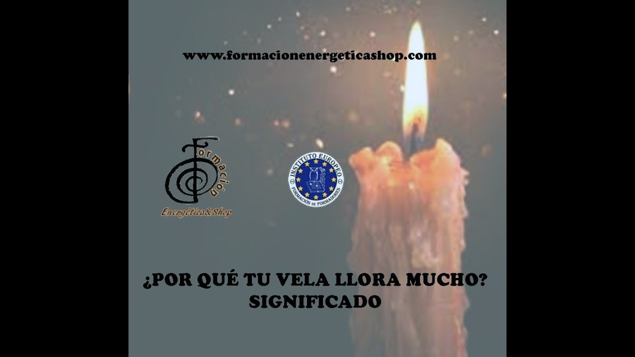 significado cuando la vela llora por detrás