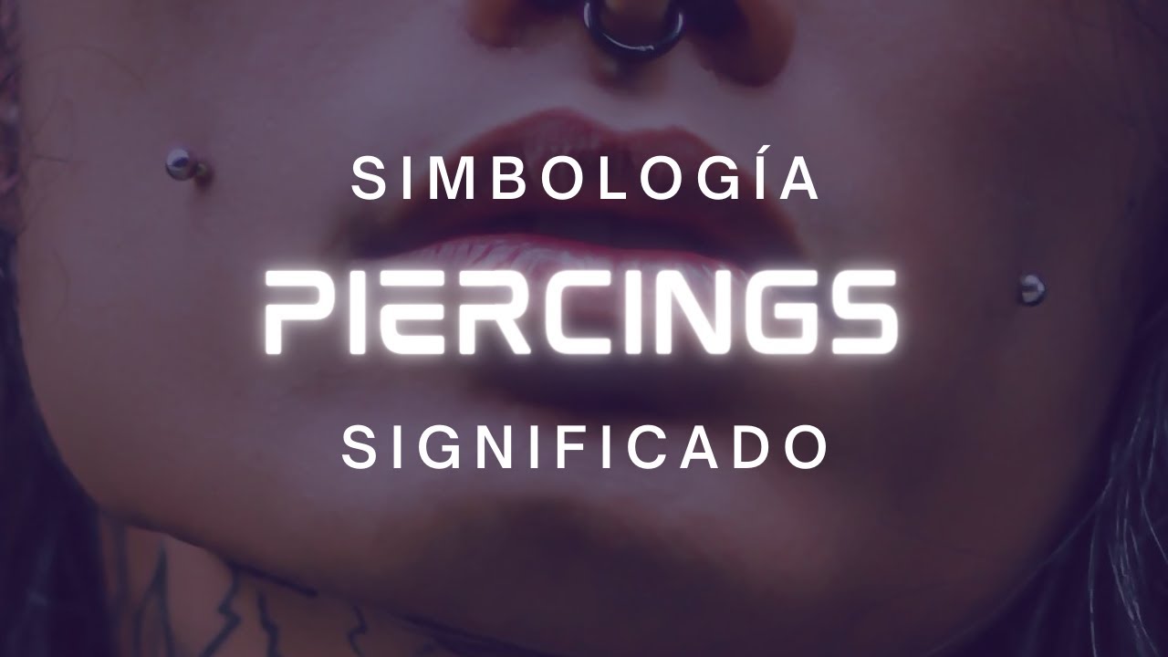 significado de los piercings segun su ubicacion