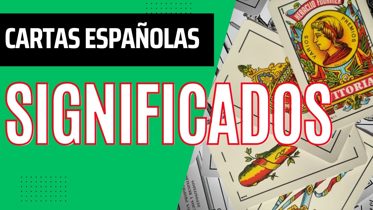 significados de las cartas de la baraja española